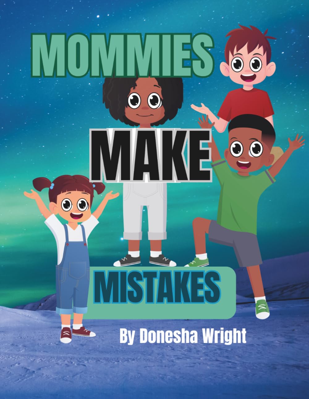 MOMMIES MAKE MISTAKES