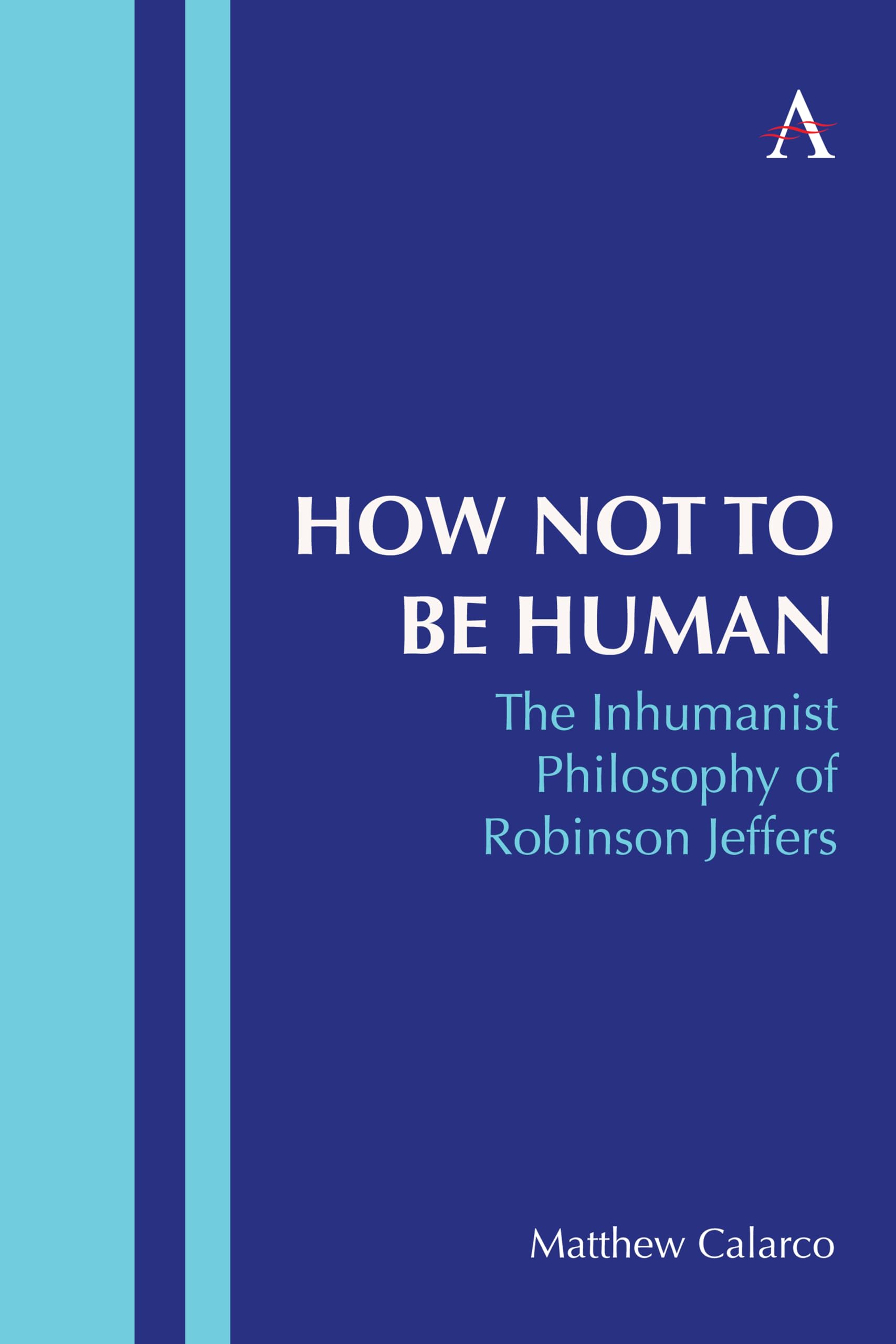 How Not to Be Human by Matthew Calarco (Paperback Book)