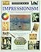 Impressionism (Eyewitness Art)
