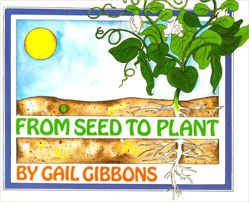 By Gail Gibbons From Seed to Plant (1st First Edition) [School ...