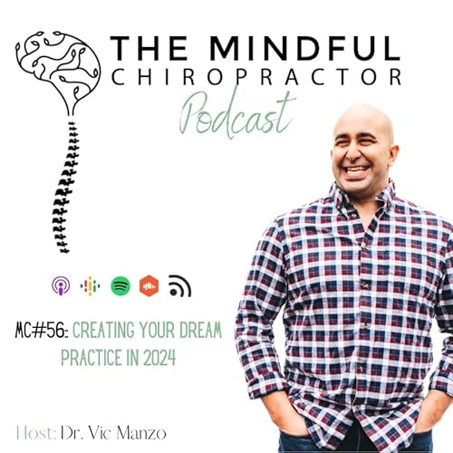 EP#56 - Creating Your Dream Practice in 24'