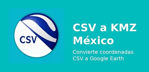 CSV a KMZ México – vue 6