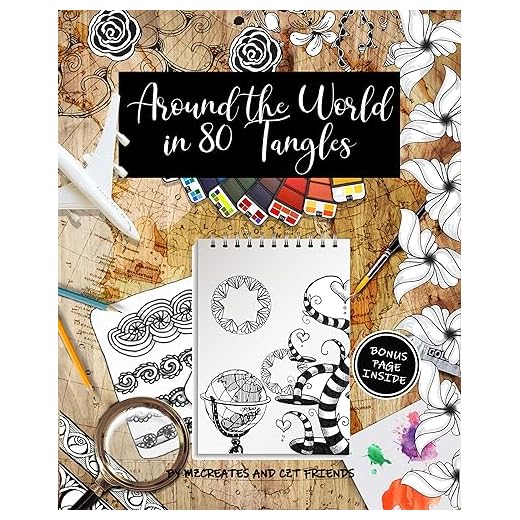 Around the World in 80 Tangles: Step-outs for 80 Tangles from Certified Zentangle Teachers from 30 Countries!