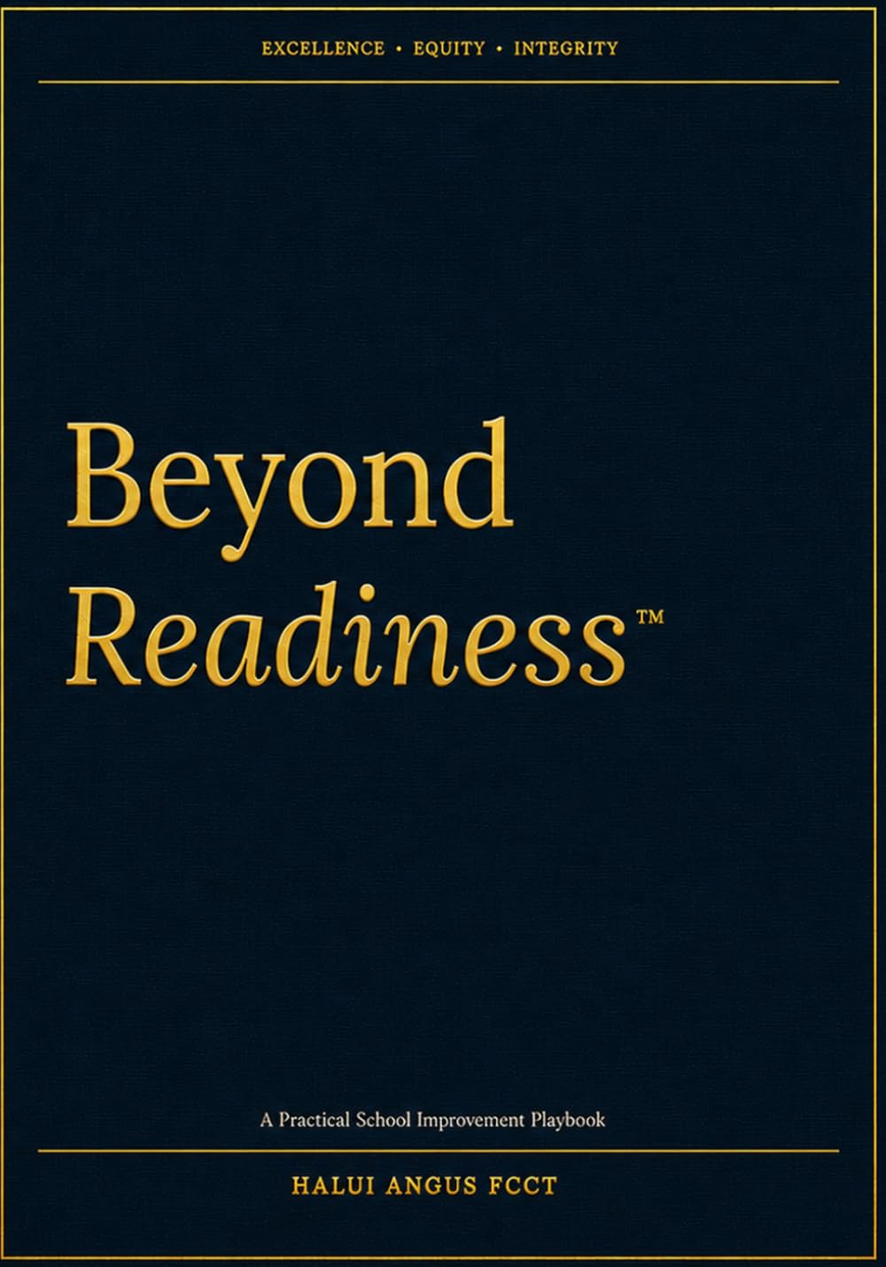 Beyond Readiness: A practical school improvement playbook for strong, inclusive schools under the renewed inspection framework