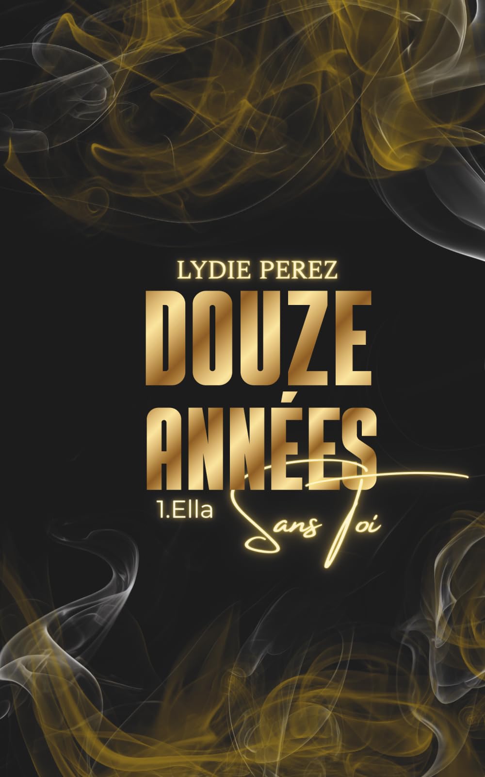 Douze Années Sans Toi - 1.Ella