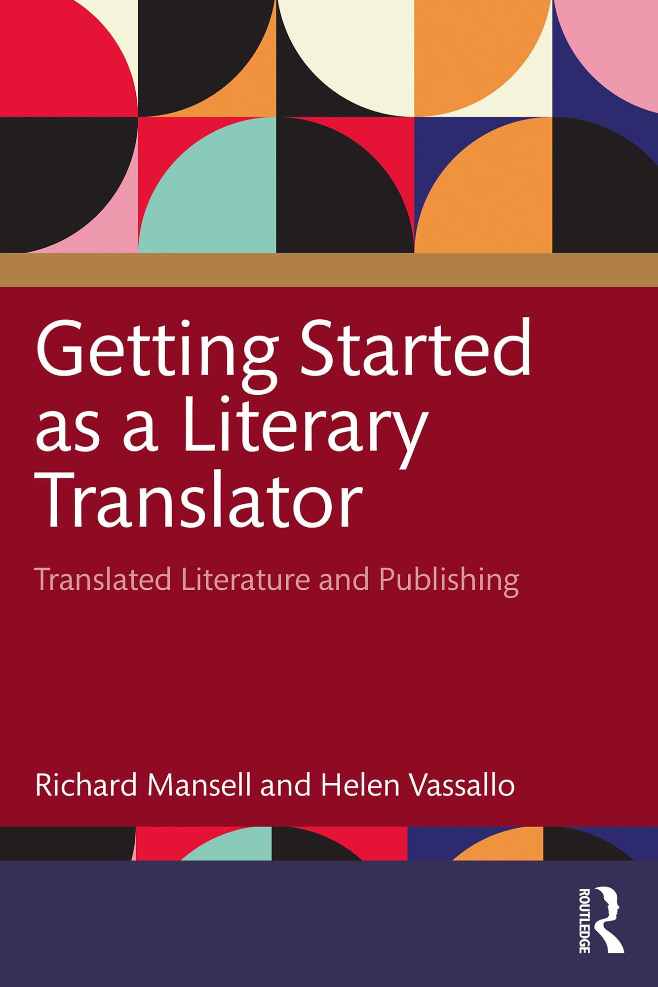 Getting Started as a Literary Translator: Translated Literature and Publishing (English Edition)
