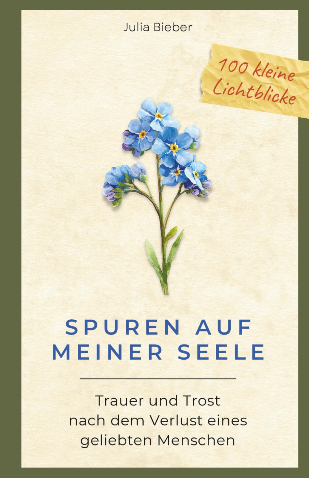 Spuren auf meiner Seele: Trauer und Trost nach dem Verlust eines geliebten Menschen - 100 kleine Lichtblicke und Zitate