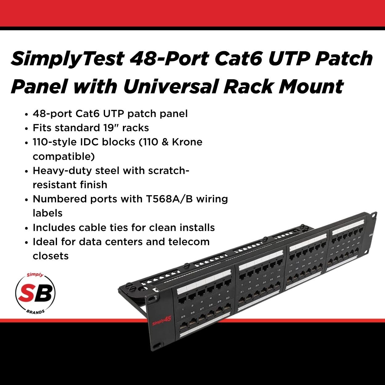 Simply45 48-Port Cat6 UTP Patch Panel with Universal Rack Mount - IDC 110 Punchdown, T568A/B Color Coding, Steel Build, Cable Ties Included - ST-158003