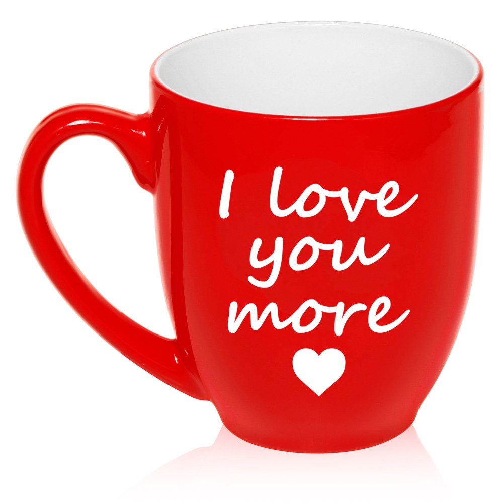 16 oz Large Bistro Mug Ceramic Coffee Tea Glass Cup I Love You More (Red)