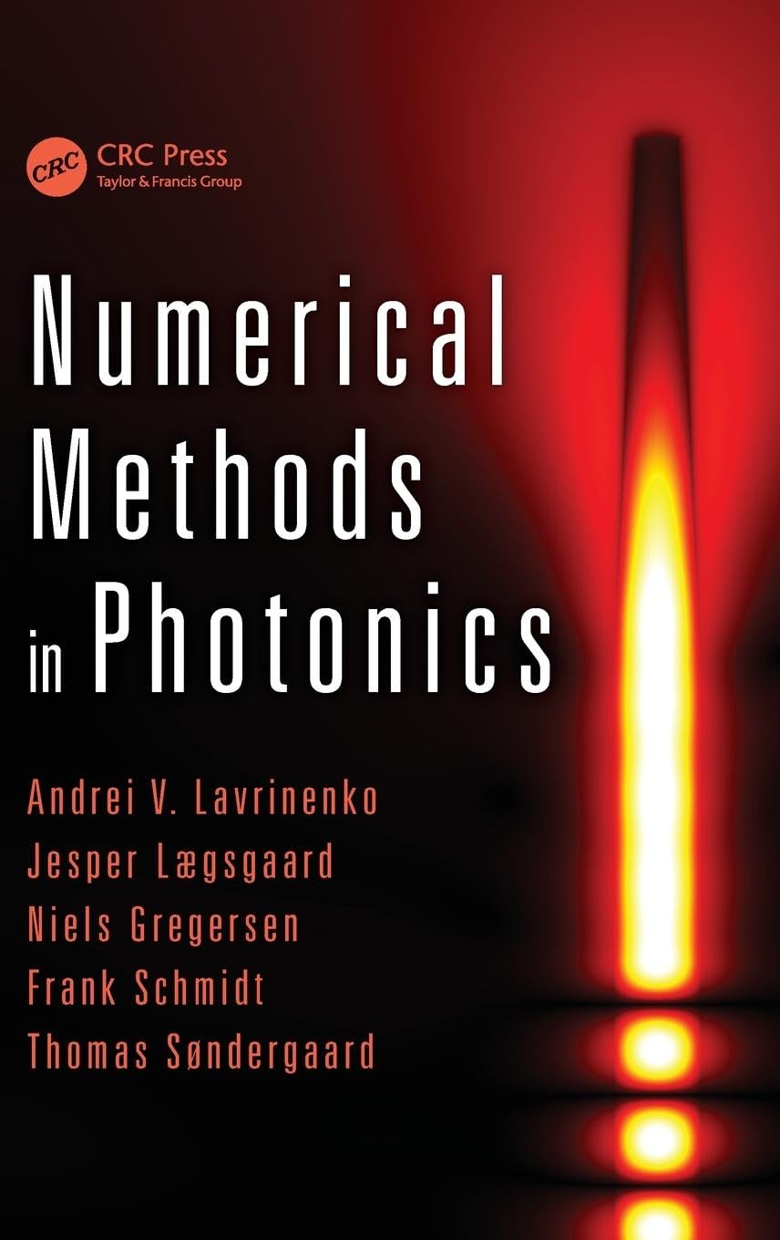 Numerical Methods in Photonics (Optical Sciences and Applications of Light)