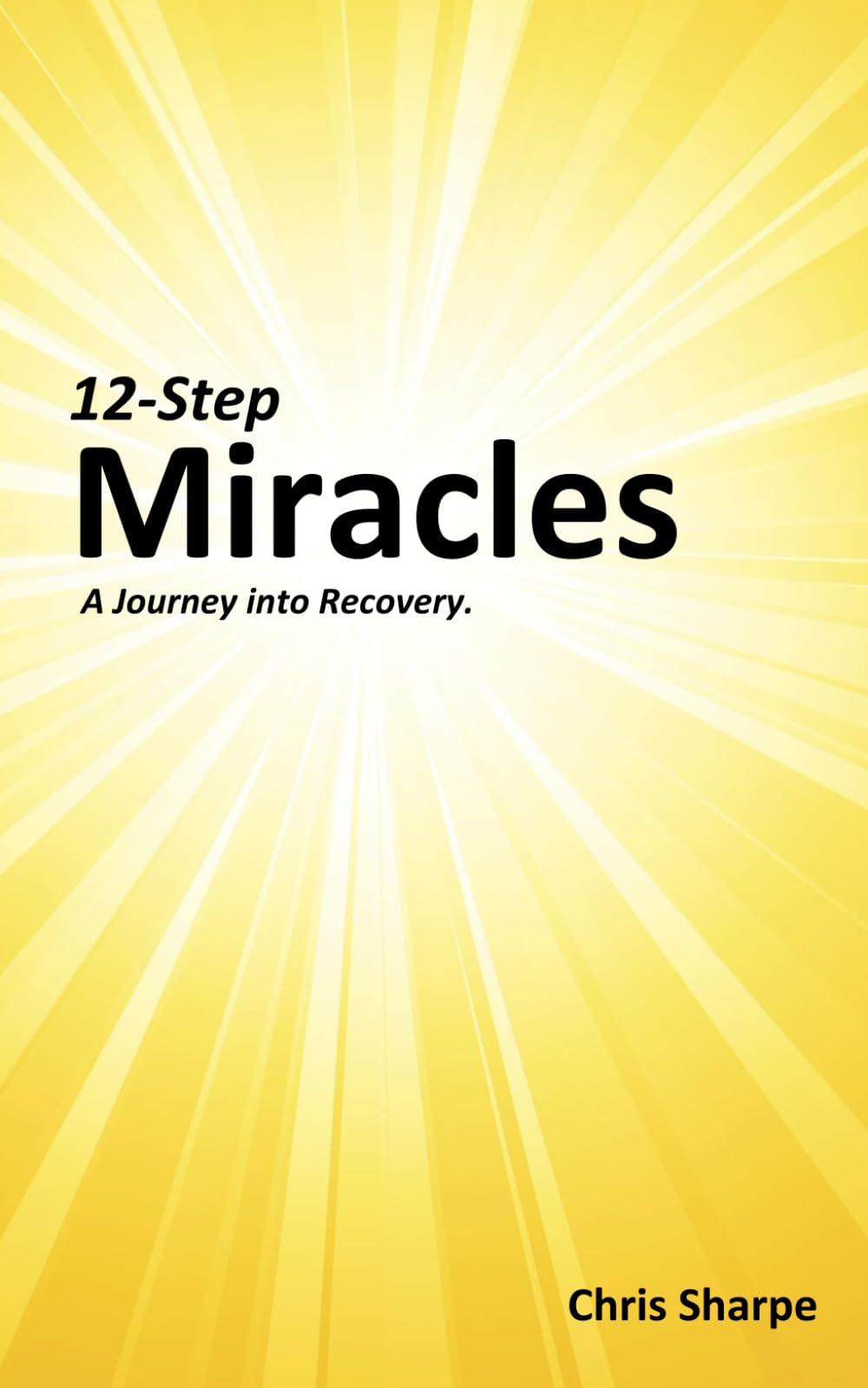 12-Step Miracles: A Journey into Recovery