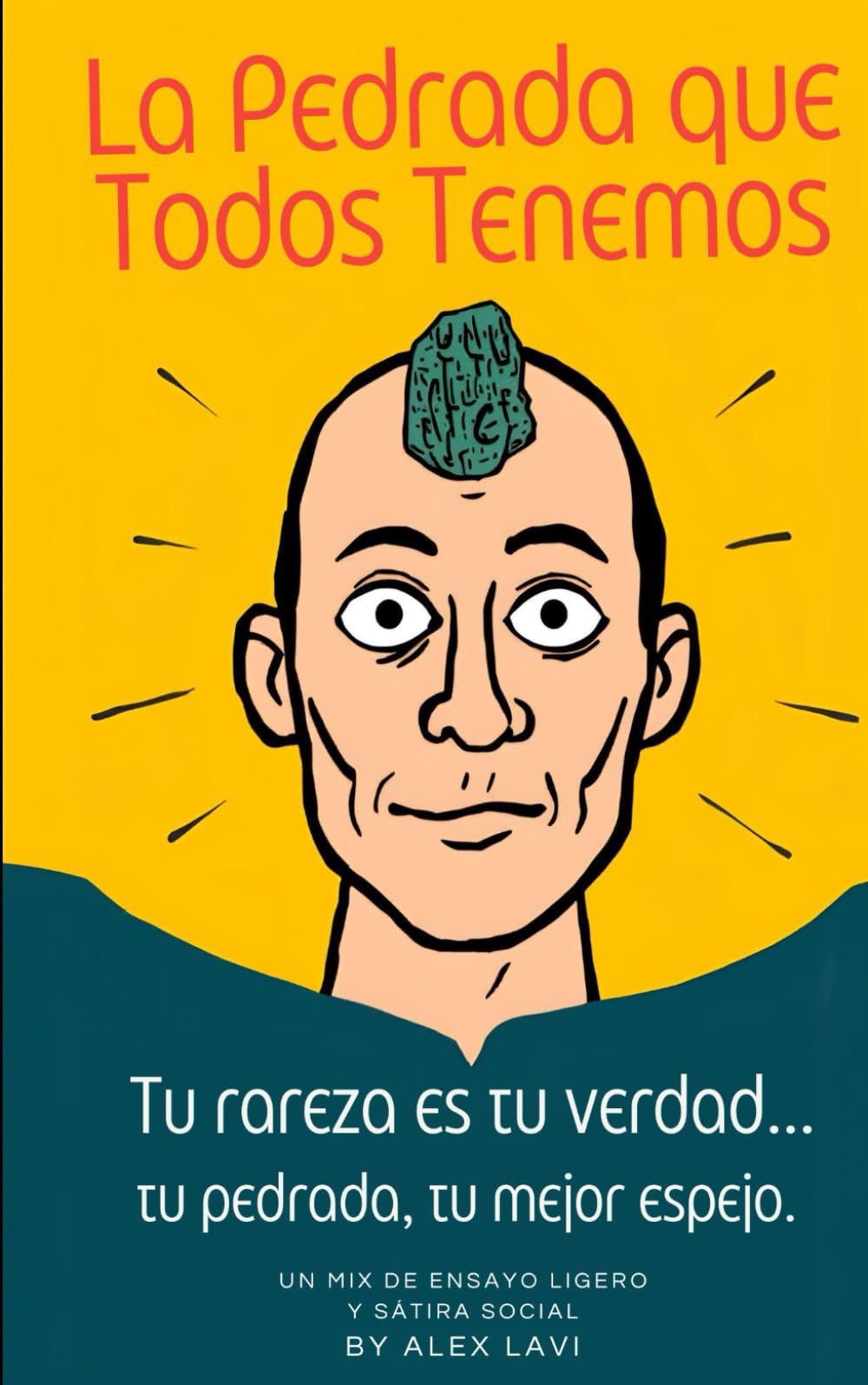 LA PEDRADA QUE TODOS TENEMOS: Tu rareza es tu verdad, tu pedrada tu mejor espejo
