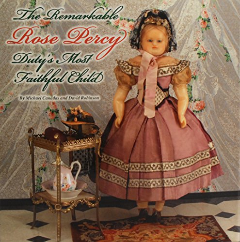 The Remarkable Rose Percy Duty's Most Faithful ... 0692361529 Book Cover