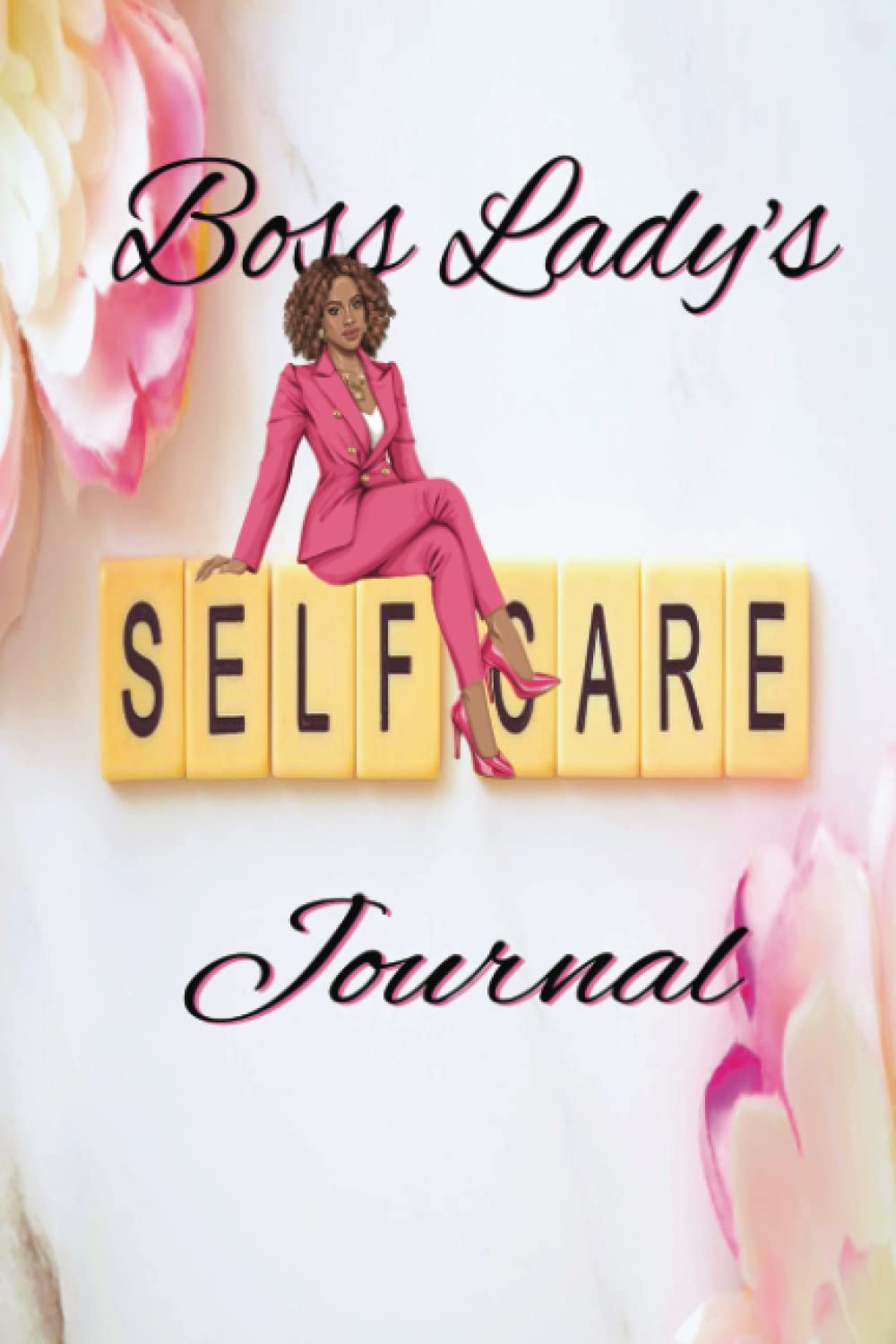 Independently published Boss Lady's Self-Care Journal | Reflection, Self-Care tracker, Activities for women, African American images
