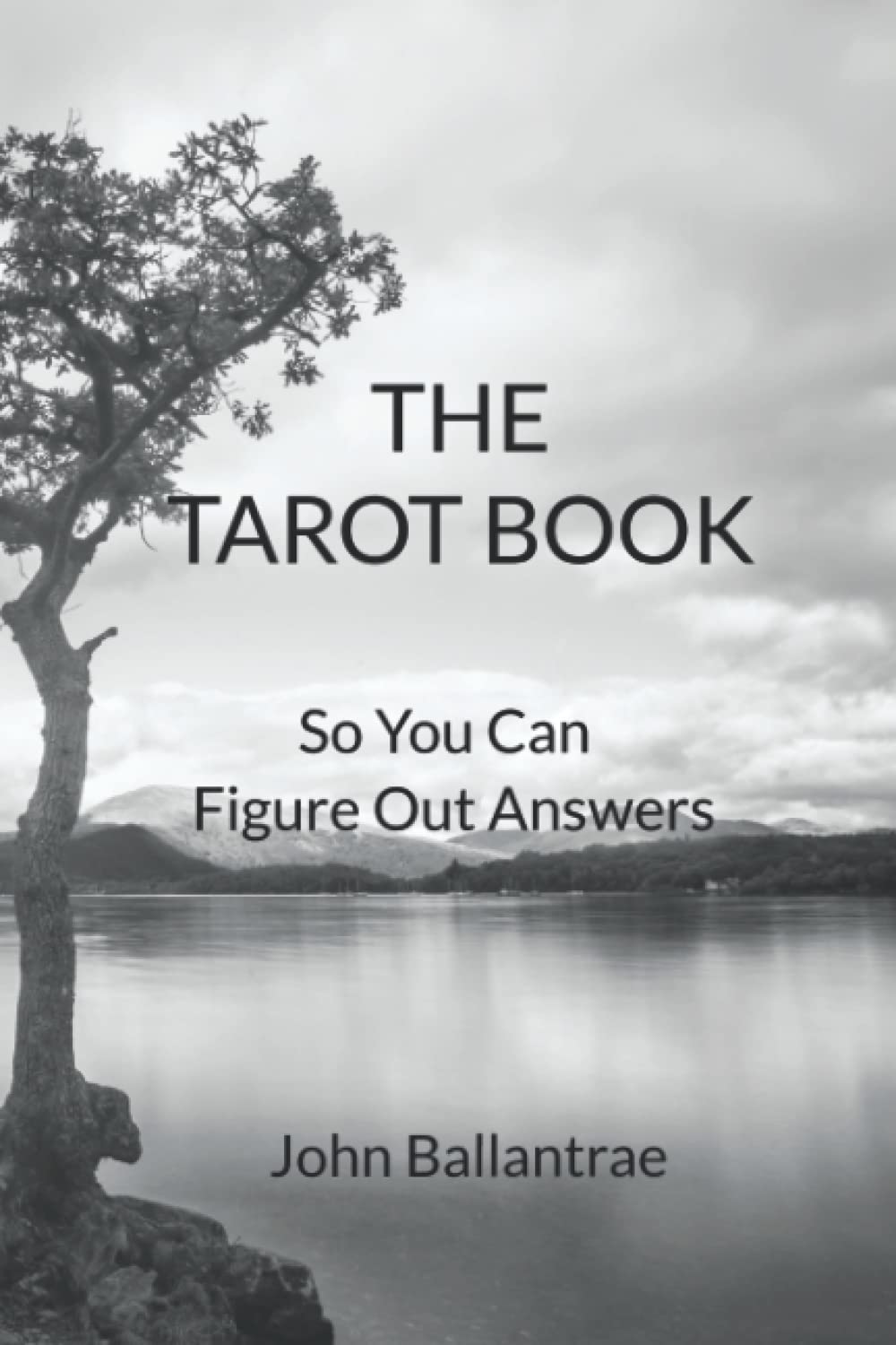 The Tarot Book: So You Can Figure Out Answers