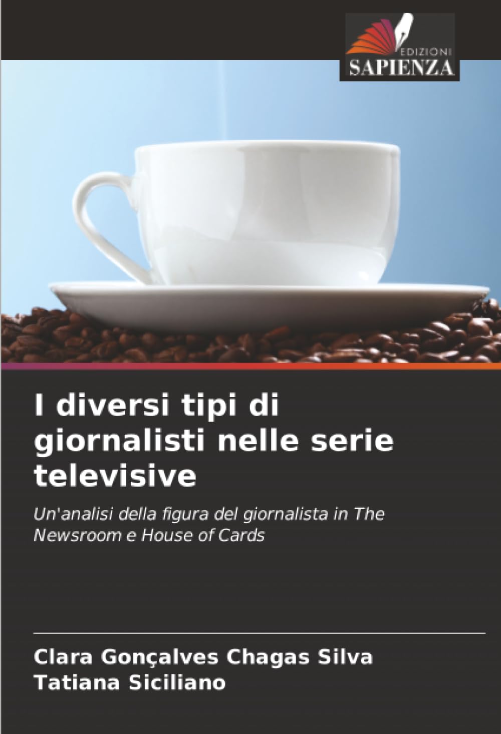 I diversi tipi di giornalisti nelle serie televisive: Un'analisi della figura del giornalista in The Newsroom e House of Cards