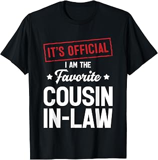It's Official I'm The Favorite Cousin-In-Law Unisex-Adults Black T-Shirt