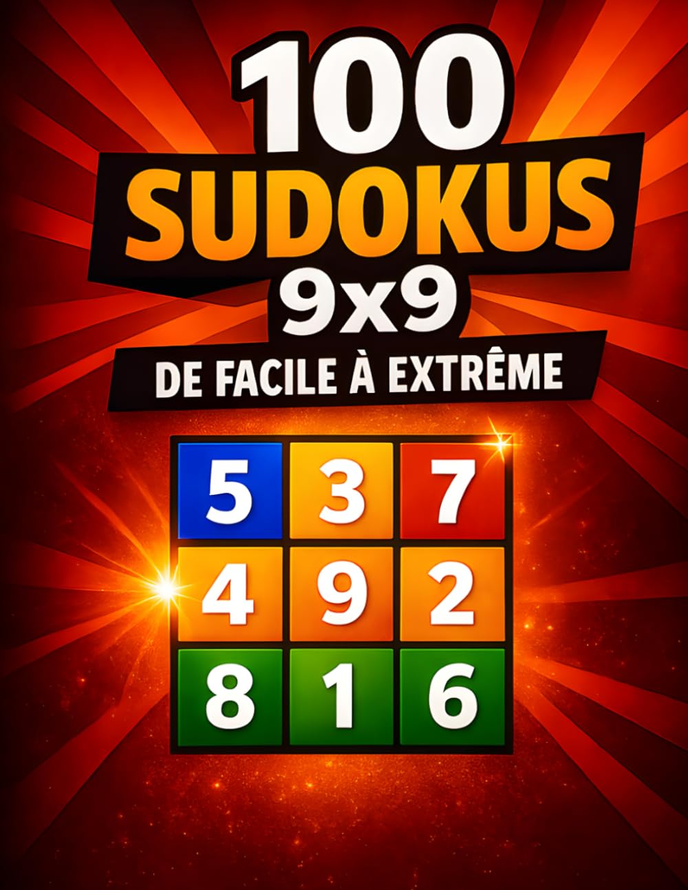 100 SUDOKUS de facile à extrêmement difficile