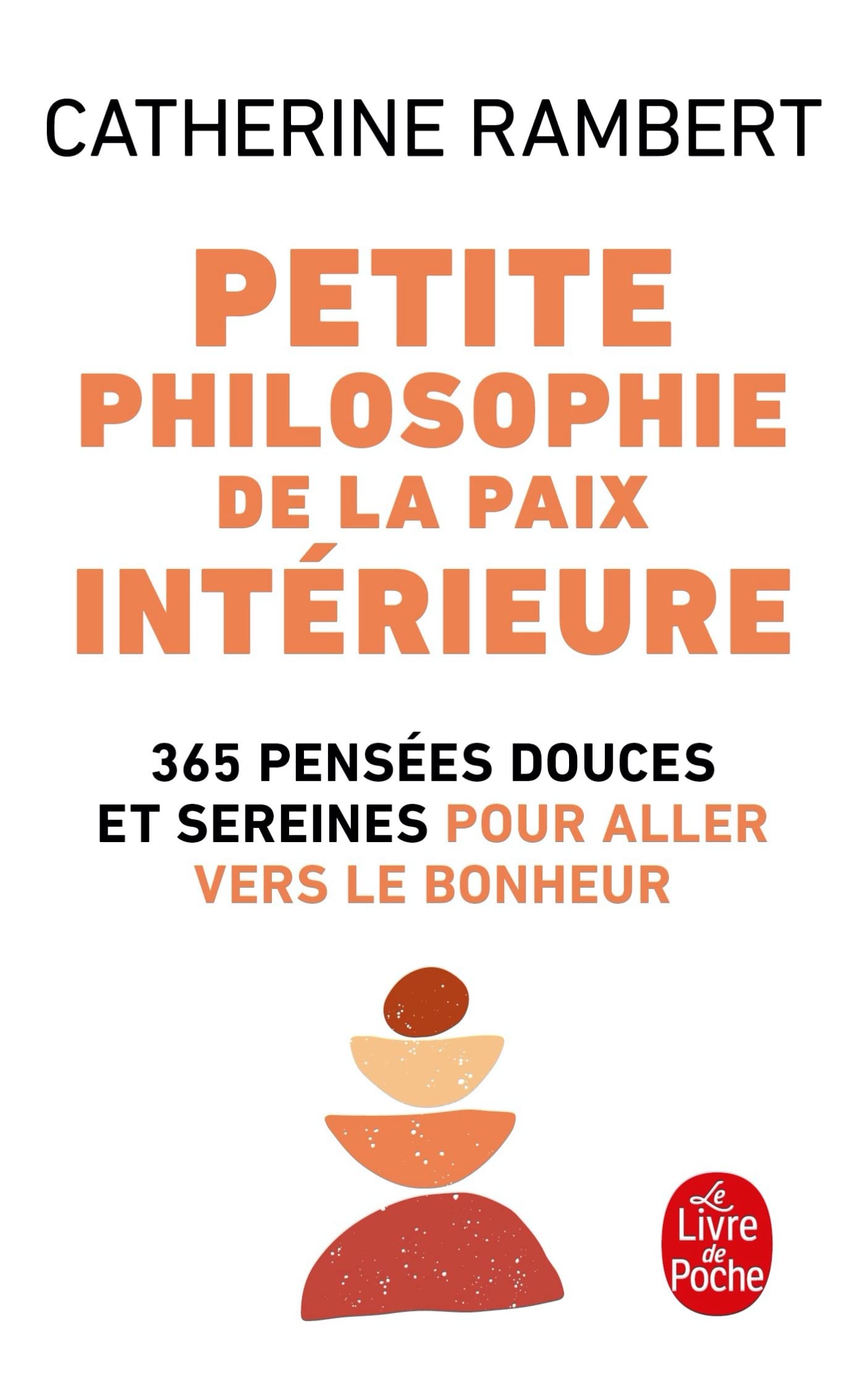 Petite Philosophie de la Paix Intérieure (Vie Pratique)