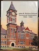 John R. Rollins School Centennial Celebration 1892-1992 B016WICKB0 Book Cover