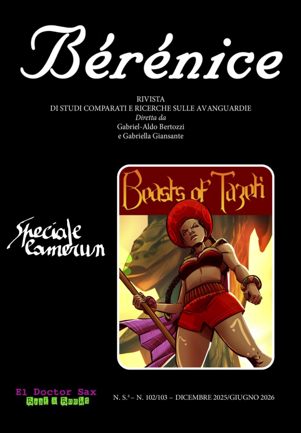 Bérénice 102/103 Speciale Camerun: RIVISTA SEMESTRALE DI STUDI COMPARATI E RICERCHE SULLE AVANGUARDIE (El Doctor Sax - Beat & Books)