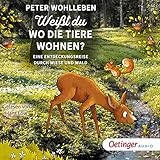 WeiÃŸt du, wo die Tiere wohnen?: Eine Entdeckungsreise durch Wiese und Wald