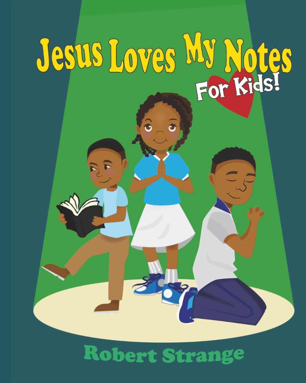 Jesus Loves My Notes: For Kids
