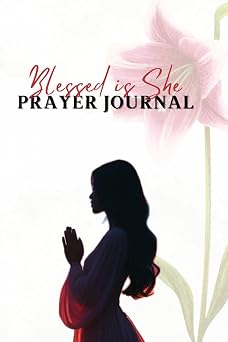 Blessed Is She Prayer Journal