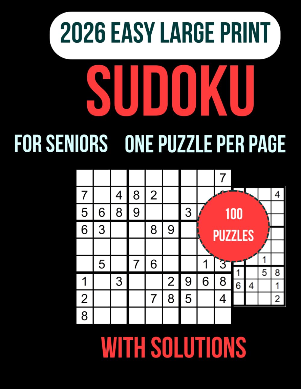 Easy Sudoku for Seniors: 100 Large print sudoku puzzles with clear grids and full solutions designed for relaxation and focus Ideal for beginners and ... engaged and enjoy calming brain challenges