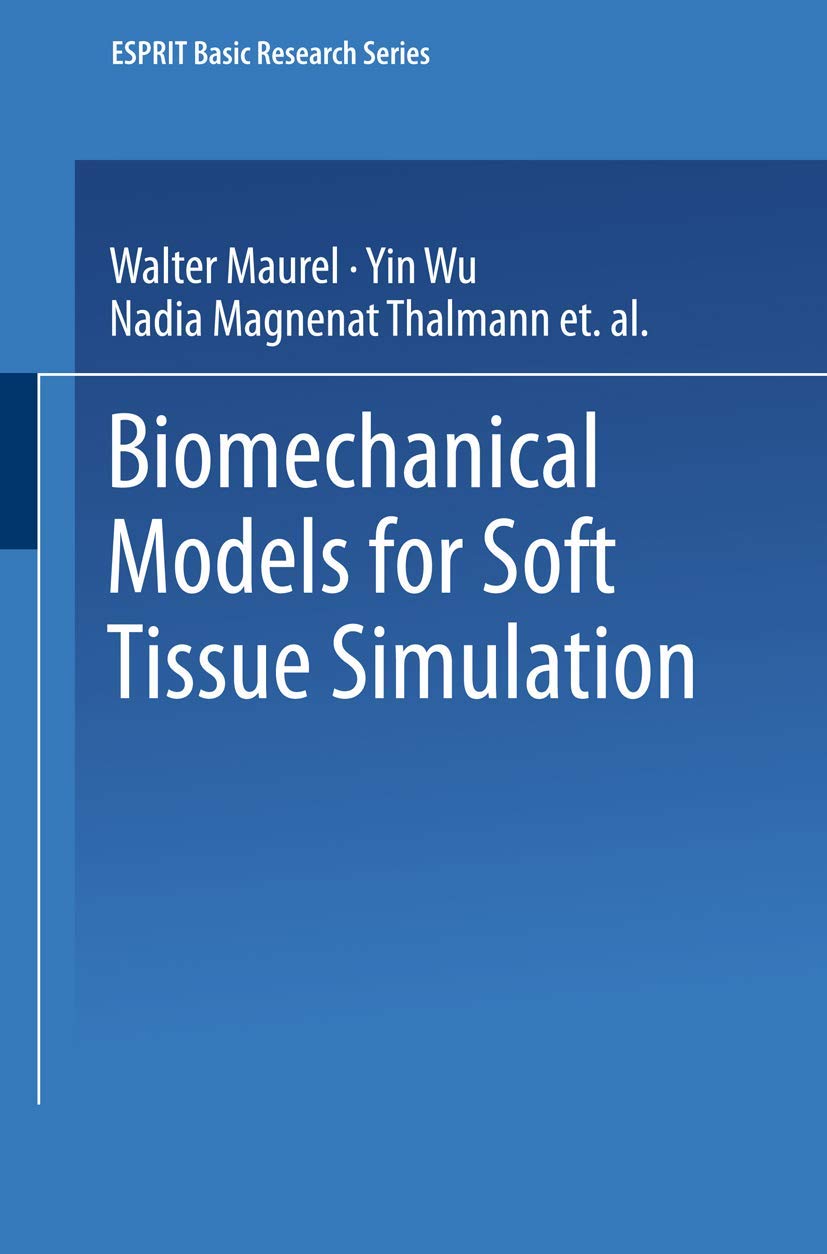 Biomechanical Models for Soft Tissue Simulation (ESPRIT Basic Research ...