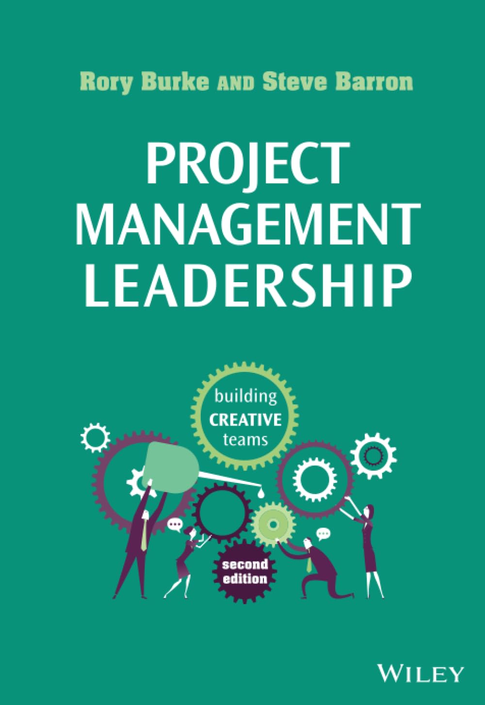 Project Management Leadership: Building Creative Teams