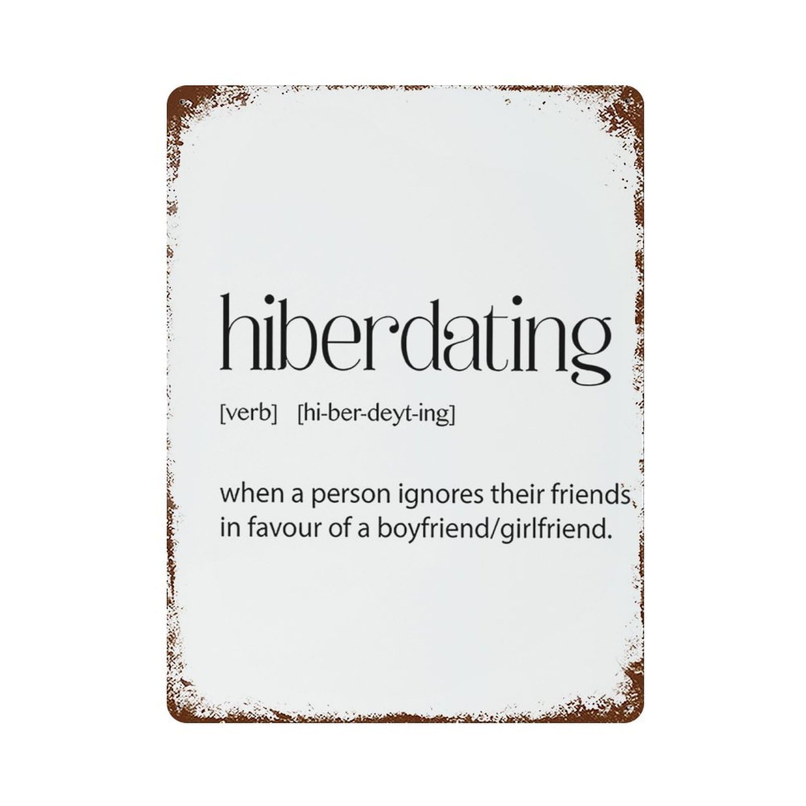 xiaoxiaoshen Hiberdating Definition Wall Decor Art Metal Tin Poster Modern Home Decor Art Home Bar Shop Decorations Vintage Sign 40x30cm