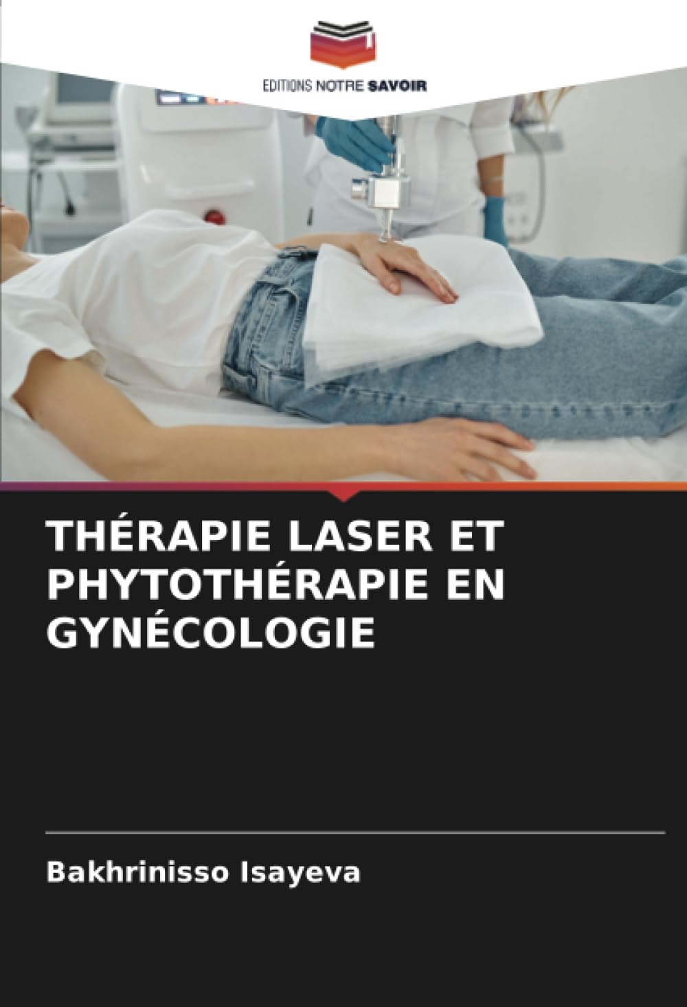 THÉRAPIE LASER ET PHYTOTHÉRAPIE EN GYNÉCOLOGIE