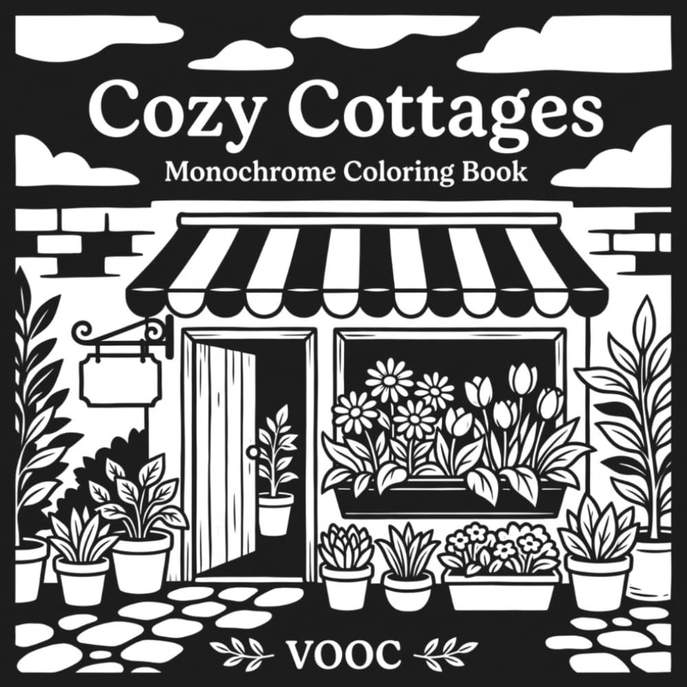 Cozy Cottages: Monochrome Coloring Book with 40 Reverse Color Tiny Homes and Storybook Houses for Adults and Cottagecore Lovers (Monochrome Escape Coloring)