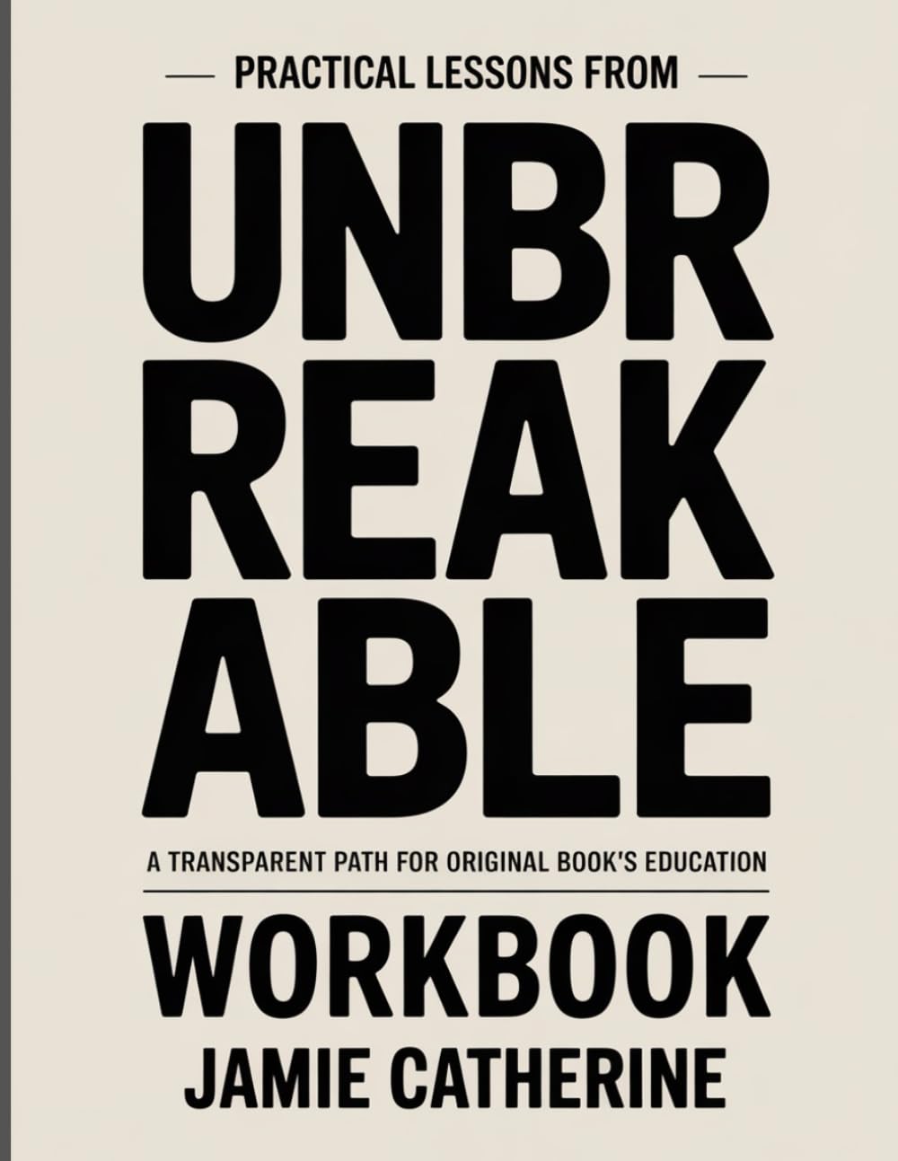 PRACTICAL LESSONS FROM UNBREAKABLE: A TRANSPARENT PATH FOR ORIGINAL BOOK’S EDUCATION