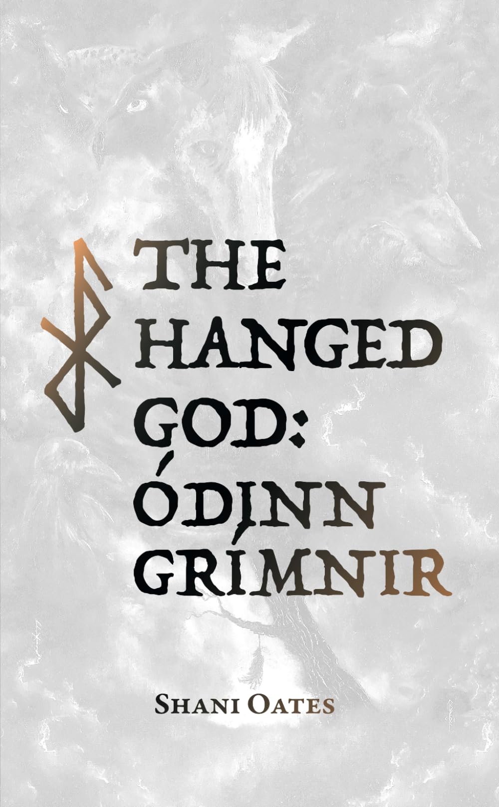 The Hanged God: Óðinn Grímnir: Volume I of the Óðinn Trilogy: 1 (The Northern Otherworld Series)