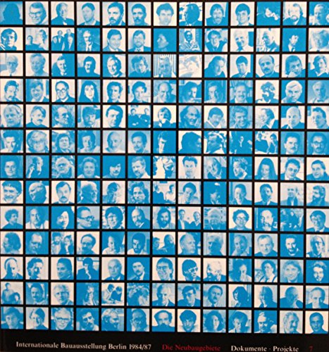 Internationale Bauausstellung Berlin 1984/87, Die Neubaugebiete, Bd.7, Die Projekte