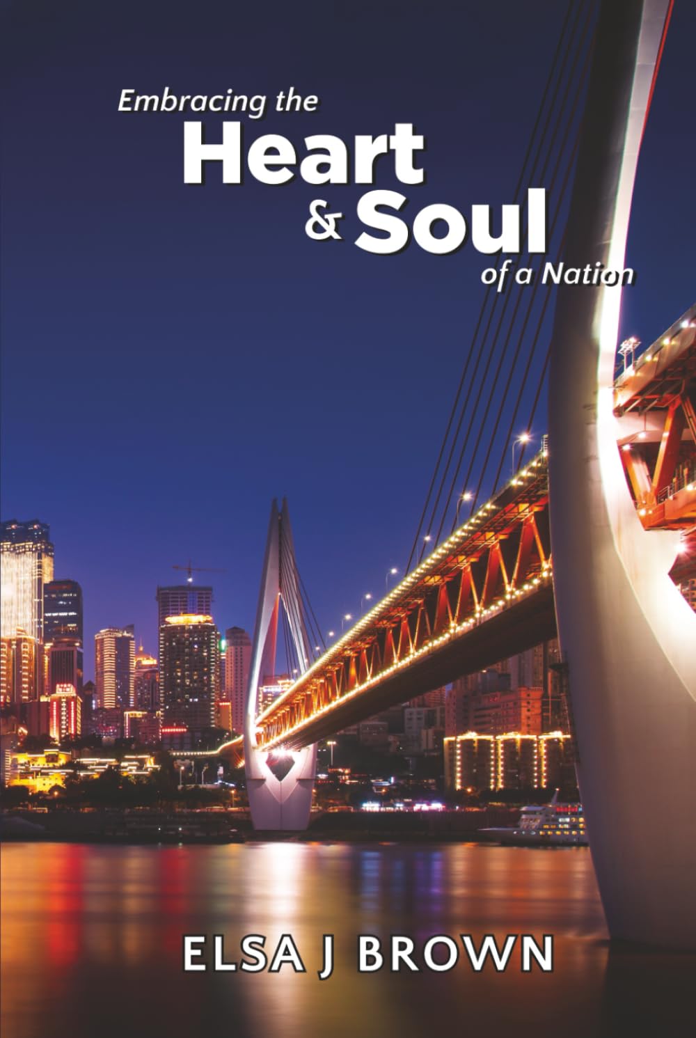 EMBRACING THE HEART AND SOUL OF A NATION