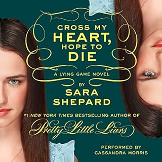 The Lying Game #5: Cross My Heart, Hope to Die Audiobook By Sara Shepard cover art