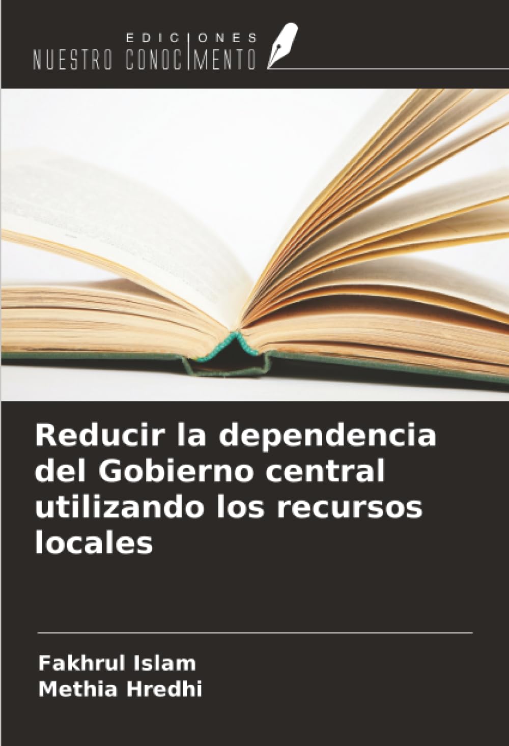 Reducir la dependencia del Gobierno central utilizando los recursos locales