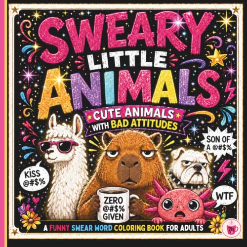SWEARY LITTLE ANIMALS: Cute Animals with Bad Attitudes — A Funny Swear Word Coloring Book for Adults Who Need Stress-Relief and Relaxation image 2