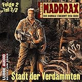  Stadt der Verdammten 3: Maddrax 2.3