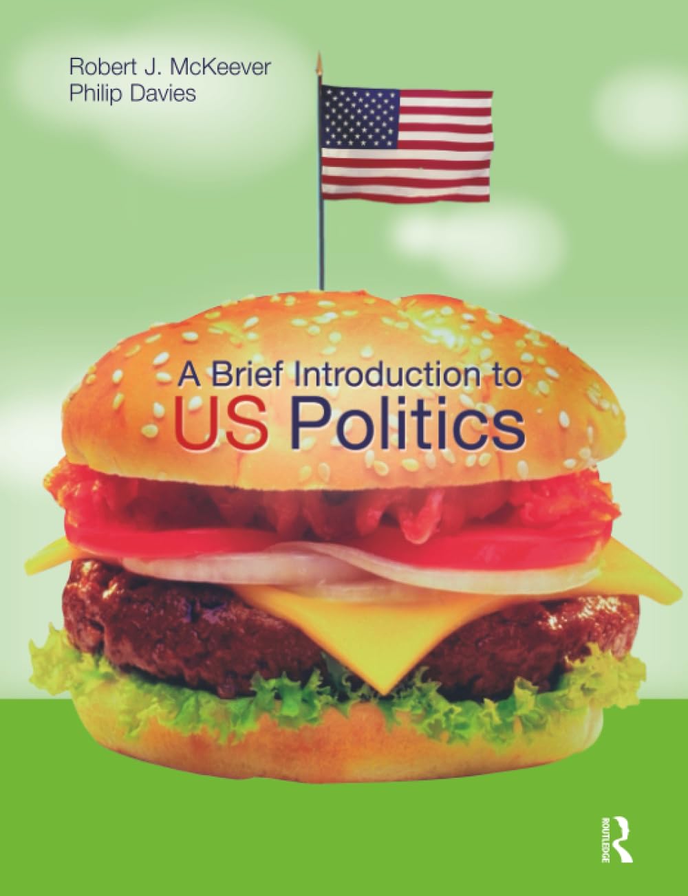 A Brief Introduction to US Politics by Robert J. Mckeever - 9780582473416