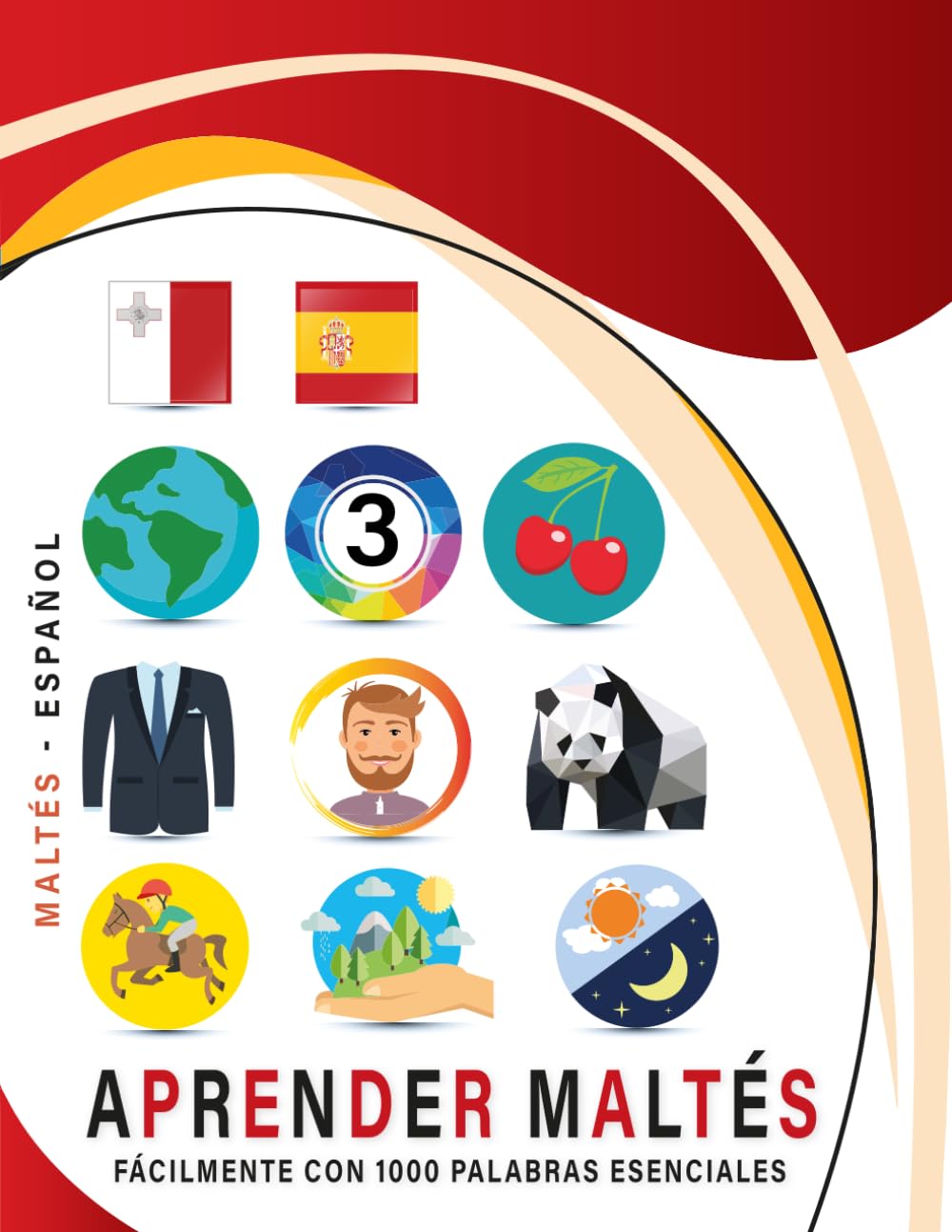 Aprender Maltés Fácilmente Con 1000 Palabras Esenciales: Libro Bilingüe de Aprendizaje Maltés - Español para Niños y Adultos con Vocabulario Práctico y Divertido