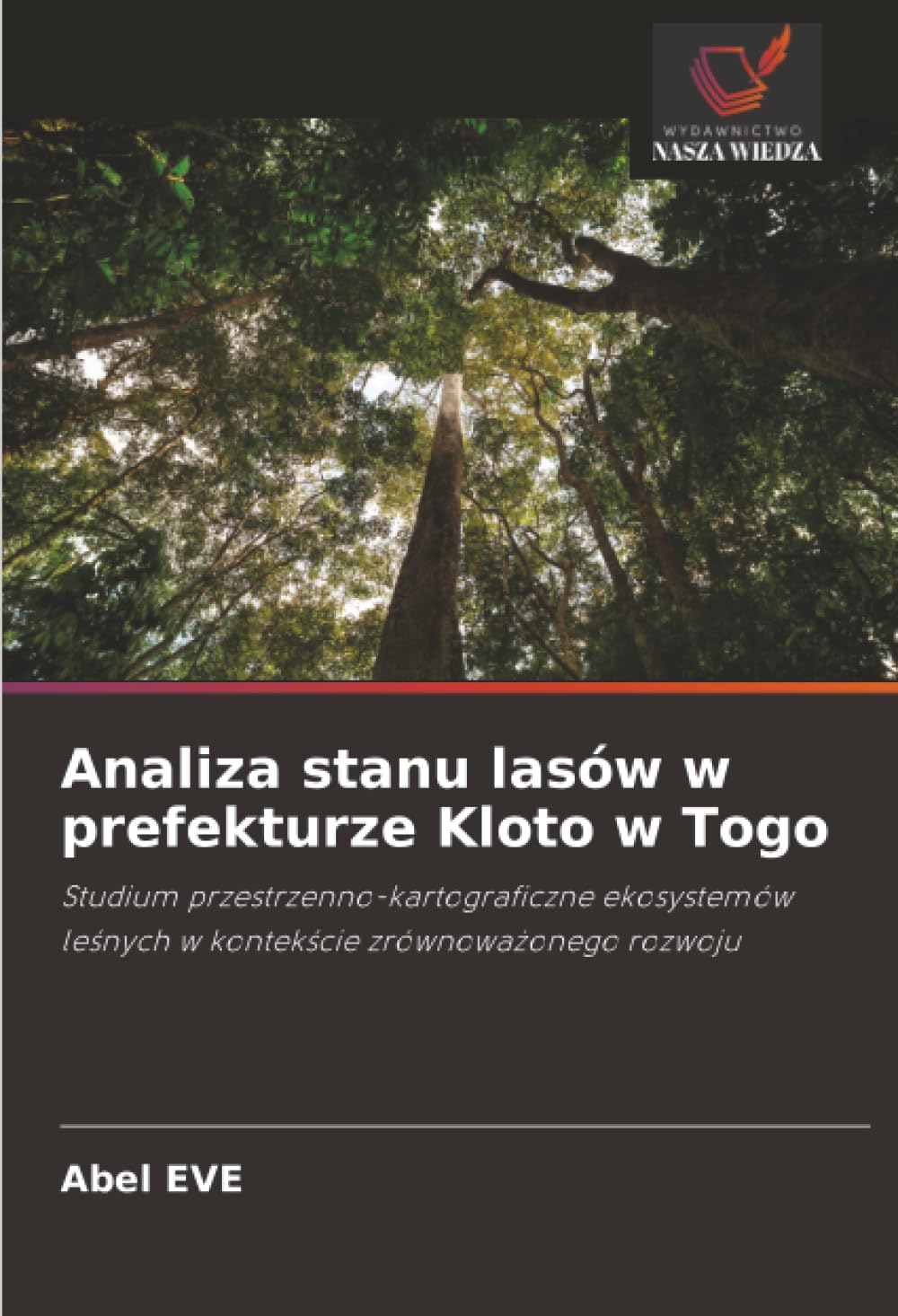 Analiza stanu lasów w prefekturze Kloto w Togo: Studium przestrzenno-kartograficzne ekosystemów le¿nych w kontek¿cie zrównowa¿onego rozwoju