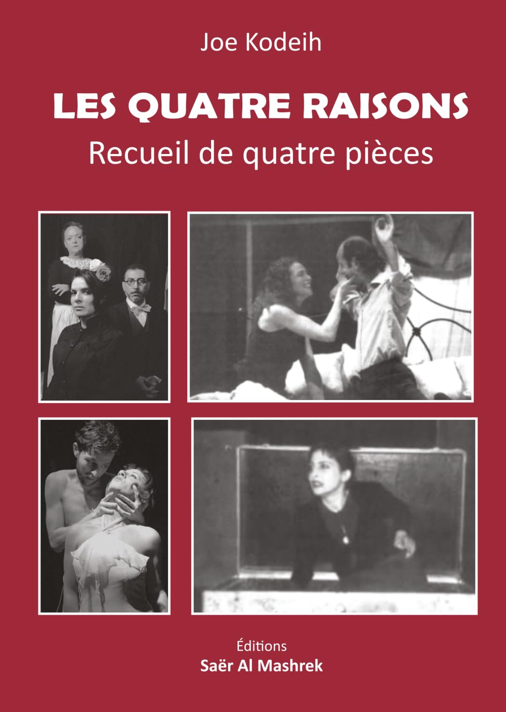 Les Quatre Raisons: Recueil de quatre pièces