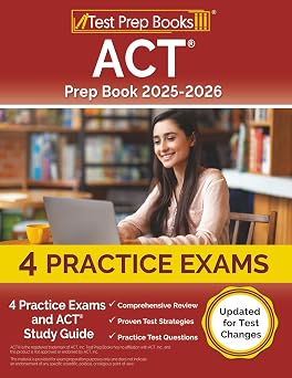 ACT Prep Book 2025-2026 Practice Exams and ACT Study Guide [Updated for Test Changes]