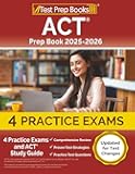 ACT Prep Book 2025-2026: Practice Exams and ACT Study Guide: [Updated for Test Changes]