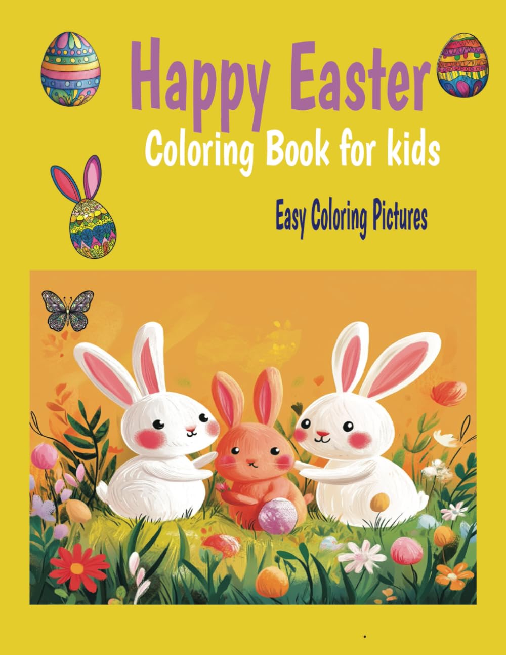 Happy Easter Coloring Book for kids: Easy Coloring Pictures