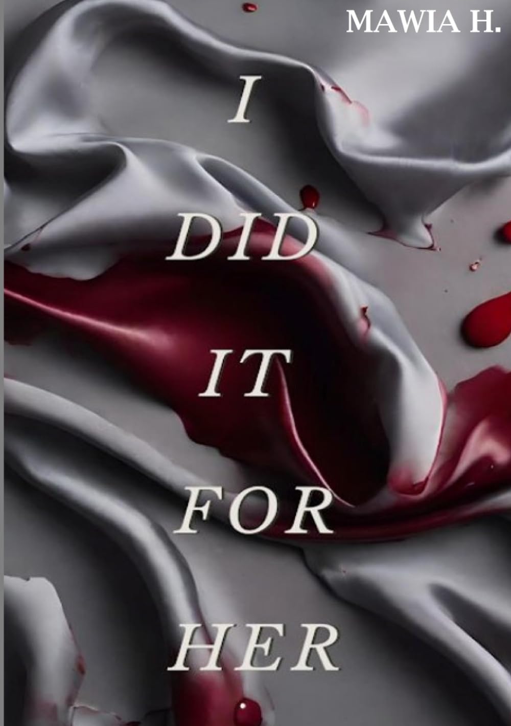 I DID IT FOR HER